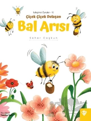 Çiçek Çiçek Dolaşan Bal Arısı – Seher Coşkun – Türkiye Diyanet Vakfı Yayınları kitap kapağı
