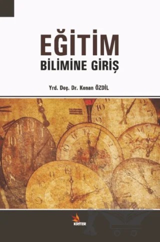 Eğitim Bilimine Giriş – Kenan Özdil – Kriter Yayınları kitap kapağı