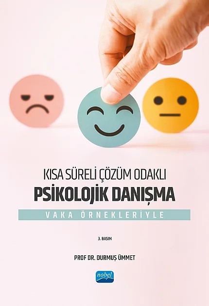 Kısa Süreli Çözüm Odaklı Psikolojik Danışma - Vaka Örnekleriyle – Durmuş Ümmet – Nobel Akademik Yayıncılık kitap kapağı