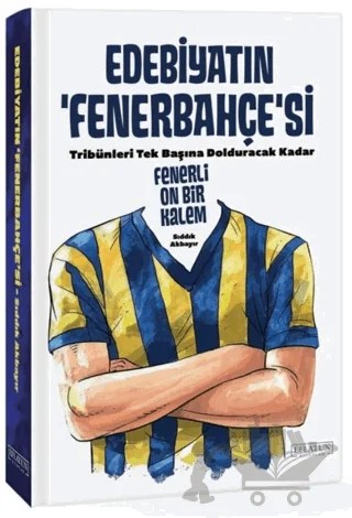 Edebiyatın Fenerbahçe'si – Sıddık Akbayır – Eflatun Kitaplar kitap kapağı
