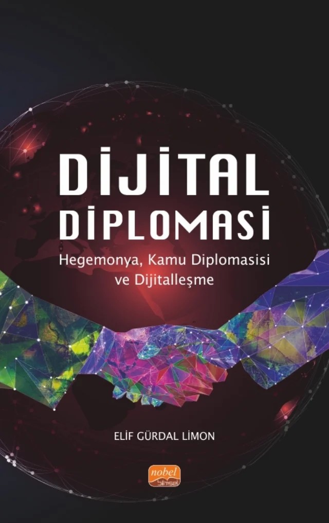 DİJİTAL DİPLOMASİ - Hegemonya, Kamu Diplomasisi ve Dijitalleşme – Elif Gürdal Limon – Nobel Bilimsel Eserler kitap kapağı