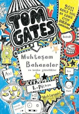 Tom Gates Muhteşem Bahaneler ve Başka Güzellikler – Liz Pichon – Tudem Yayınları kitap kapağı