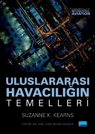 ULUSLARARASI HAVACILIĞIN TEMELLERİ - Fundamentals of International Aviation – Suzanne K. Kearns – Nobel Akademik Yayıncılık kitap kapağı