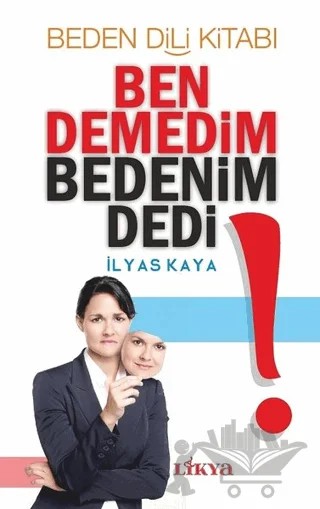 Ben Demedim Bedenim Dedi! – İlyas Kaya – Likya kitap kapağı