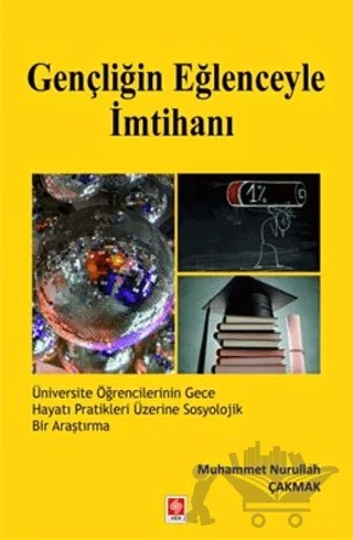 Gençliğin Eğlenceyle İmtihanı – Muhammet Nurullah Çakmak – Ekin Basım Yayın kitap kapağı