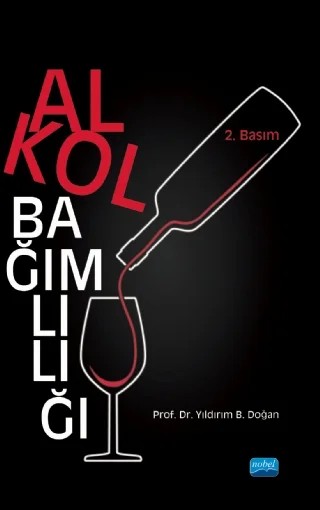 Alkol Bağımlılığı – Yıldırım B. Doğan – Nobel Akademik Yayıncılık kitap kapağı