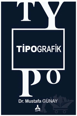 Tipografik – Mustafa Günay – Sonçağ Yayınları kitap kapağı