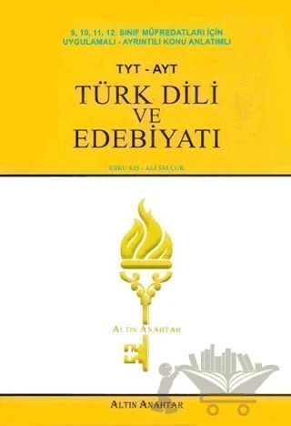 TYT AYT Türk Dili ve Edebiyatı – Ali Selçuk, Ebru Kış – Altın Anahtar Yayınları kitap kapağı