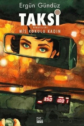 Taksi Hikayeleri - Mis Kokulu Kadın – Ergün Gündüz – Marmara Çizgi kitap kapağı