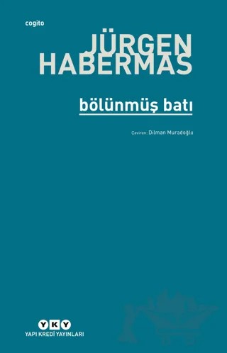 Bölünmüş Batı – Jürgen Habermas – Yapı Kredi Yayınları kitap kapağı