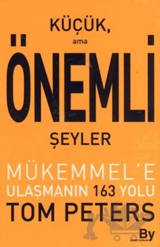 Küçük Ama Önemli Şeyler – Tom Peters – Boyner Yayınları kitap kapağı