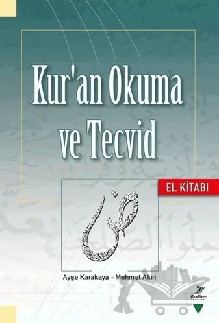 Kur'an Okuma ve Tecvid - El Kitabı – Ayşe Karakaya, Mehmet Akın – Grafiker Yayınları kitap kapağı