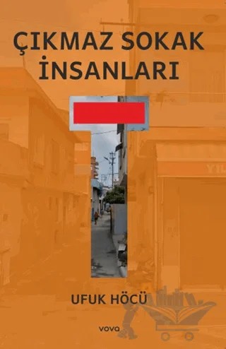 Çıkmaz Sokak İnsanları – Ufuk Höcü – Vova Yayınları kitap kapağı