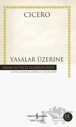 Yasalar Üzerine – Marcus Tullius Cicero – İş Bankası Kültür Yayınları kitap kapağı