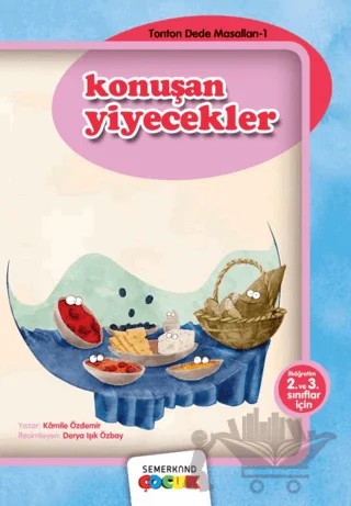 Konuşan Yiyecekler – Kamile Özdemir – Semerkand Çocuk Yayınları kitap kapağı