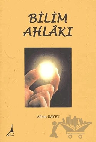 Bilim Ahlakı – Albert Bayet – Alter Yayıncılık kitap kapağı