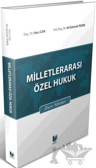Milletlerarası Özel Hukuk Ders Notları – Hacı Can, Ali Gümrah Toker – Adalet Yayınevi kitap kapağı
