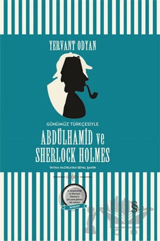 Abdülhamid ve Sherlock Holmes (Günümüz Türkçesi) – Yervant Odyan – Everest Yayınları kitap kapağı