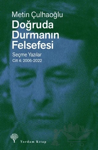 Doğruda Durmanın Felsefesi Cilt 4 – Metin Çulhaoğlu – Yordam Kitap kitap kapağı