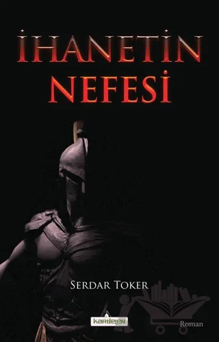 İhanetin Nefesi – Serdar Toker – Kardelen Yayınları kitap kapağı