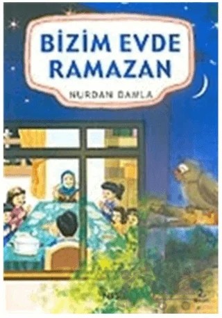 Bizim Evde Ramazan – Nurdan Damla – Nesil Çocuk Yayınları kitap kapağı