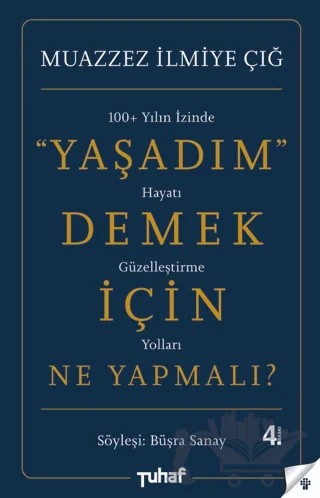Yaşadım Demek İçin Ne Yapmalı? – Büşra Sanay, Muazzez İlmiye Çığ – Tuhaf Yayınları kitap kapağı