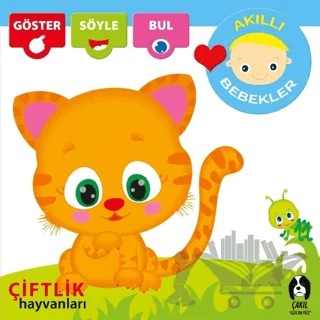 Çiftlik Hayvanları - Akıllı Bebekler – Kolektif – Çakıl Yayınları kitap kapağı