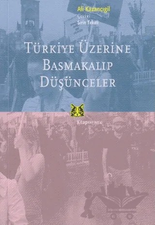 Türkiye Üzerine Basmakalıp Düşünceler – Ali Kazancıgil – Kitap Yayınevi kitap kapağı
