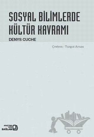 Sosyal Bilimlerde Kültür Kavramı – Denys Cuche – Bağlam Yayınları kitap kapağı