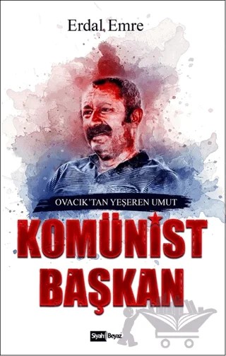 Komünist Başkan – Erdal Emre – Siyah Beyaz Yayınları kitap kapağı