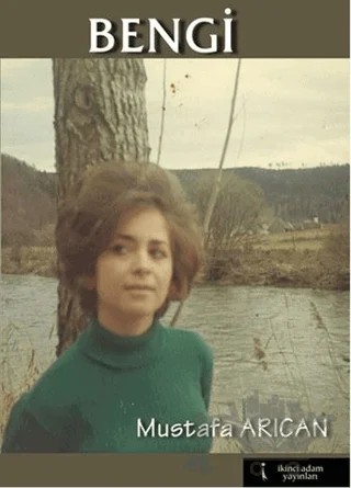 Bengi – Mustafa Arıcan – İkinci Adam Yayınları kitap kapağı