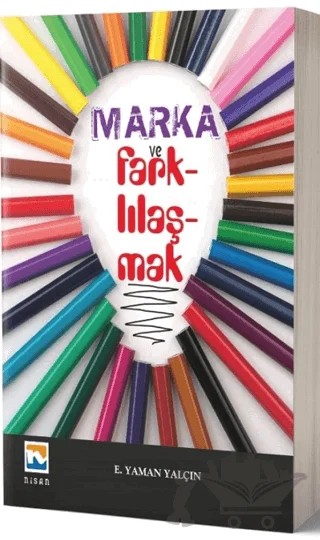 Marka ve Farklılaşmak – Eşref Yaman Yalçın – Nisan Kitabevi kitap kapağı