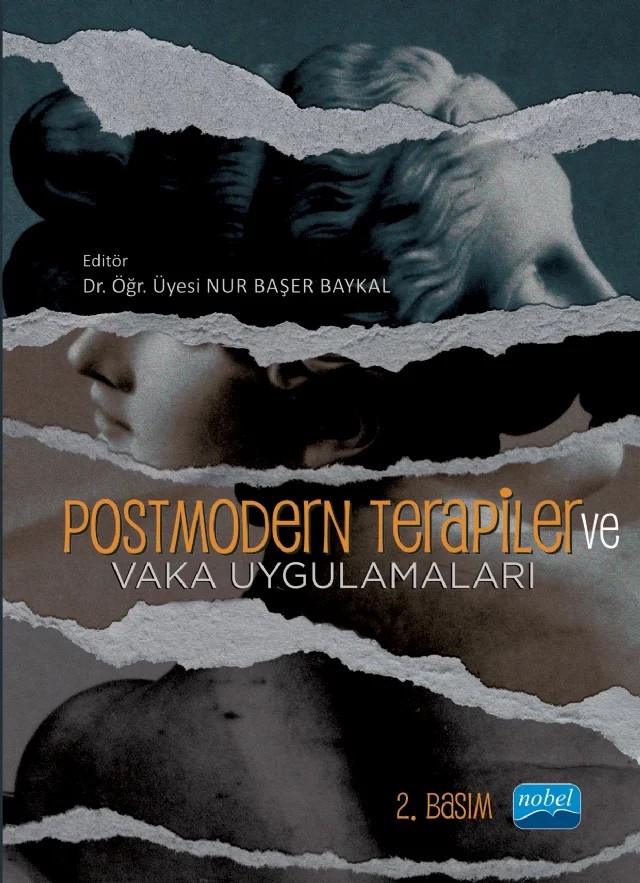 Postmodern Terapiler ve Vaka Uygulamaları – Ayfer Summermatter, Ayşegül Yetkin Tekin, Elif Bestenigâr Mert, Elif Ergüney Okumuş, Fatih Usta, Feyzanur Taştekne, Gizem Çeviker, Hale Nur Kılıç Memur, Neslihan Yaman, Nur Başer Baykal, Tuba Kalay Usta – Nobel Akademik Yayıncılık kitap kapağı