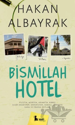 Bismillah Hotel – Hakan Albayrak – Vadi Yayınları kitap kapağı