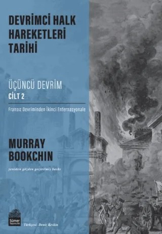 Devrimci Halk Hareketleri Tarihi: Üçüncü Devrim Cilt 2 – Murray Bookchin – Sümer Yayıncılık kitap kapağı