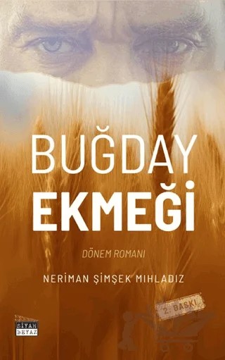 Buğday Ekmeği – Neriman Şimşek Mıhladız – Siyah Beyaz Yayınları kitap kapağı