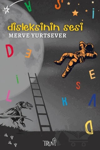 Disleksinin Sesi – Merve Yurtsever – Truva Yayınları kitap kapağı