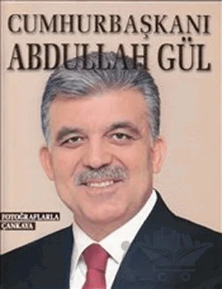 Cumhurbaşkanı Abdullah Gül – Kolektif – Alfa Yayınları kitap kapağı