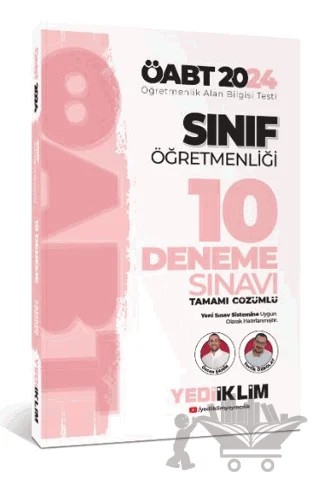 2024 ÖABT Sınıf Öğretmenliği Tamamı Çözümlü 10 Deneme Sınavı – Özcan Şahin, Tevfik Özbolat – Yediiklim Yayınları kitap kapağı