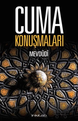 Cuma Konuşmaları – Seyyid Ebu'l-A'la el-Mevdudi – İnkılab Yayınları kitap kapağı