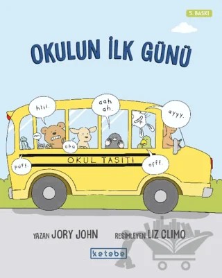 Okulun İlk Günü – Jory John – Ketebe Çocuk kitap kapağı