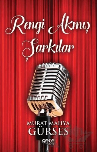Rengi Akmış Şarkılar – Murat Mahya Gürses – Gece Kitaplığı kitap kapağı