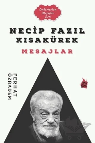 Necip Fazıl Kısakürek Mesajlar – Ferhat Özbadem – Çıra Yayınları kitap kapağı