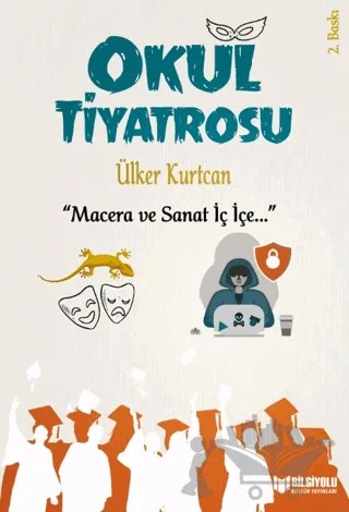 Okul Tiyatrosu – Ülker Kurtcan – Bilgiyolu Kültür Yayınları kitap kapağı