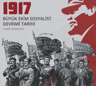 1917 Büyük Ekim Sosyalist Devrimi Tarihi – Albert Nenarakov – Kaldıraç Yayınevi kitap kapağı