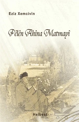 Pelen Ahina Matmayi – Eziz Xemcivin – J&J Yayınları kitap kapağı