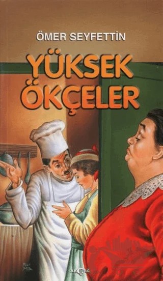 Yüksek Ökçeler – Ömer Seyfettin – Akçağ Yayınları kitap kapağı