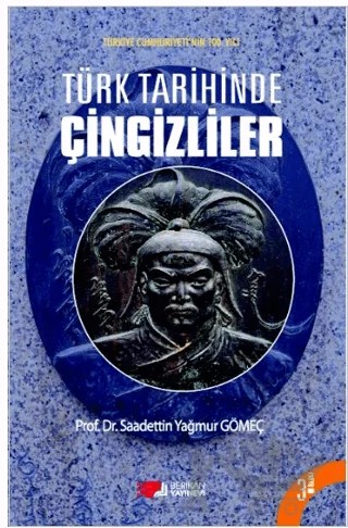 Türk Tarihinde Çingizliler – Saadettin Yağmur Gömeç – Berikan Yayınevi kitap kapağı