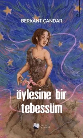 Öylesine Bir Tebessüm – Berkant Çandar – Karina Yayınevi kitap kapağı