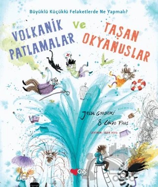 Volkanik Patlamalar ve Taşan Okyanuslar – Jesse Goossens – Can Çocuk Yayınları kitap kapağı